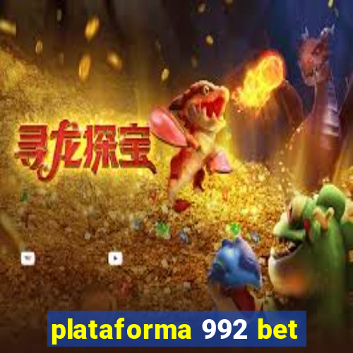 plataforma 992 bet